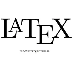 LATEX - SKŁAD TEKSTÓW MATEMATYCZNYCH, PRZEPISYWANIE PRAC LATEX - SKŁAD TEKSTÓW MATEMATYCZNYCH, PRZEPISYWANIE PRAC